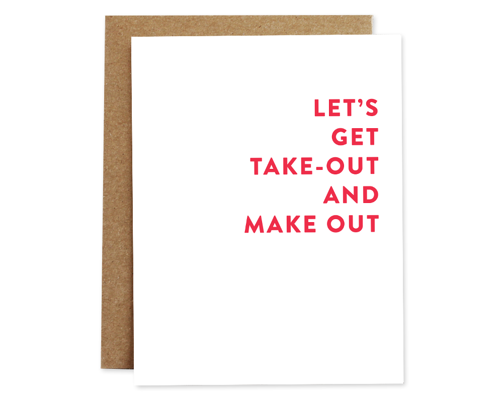 Take-Out & Make Out Love Card