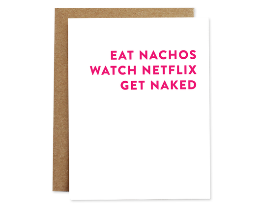 Nachos, Netflix, Naked Love Card