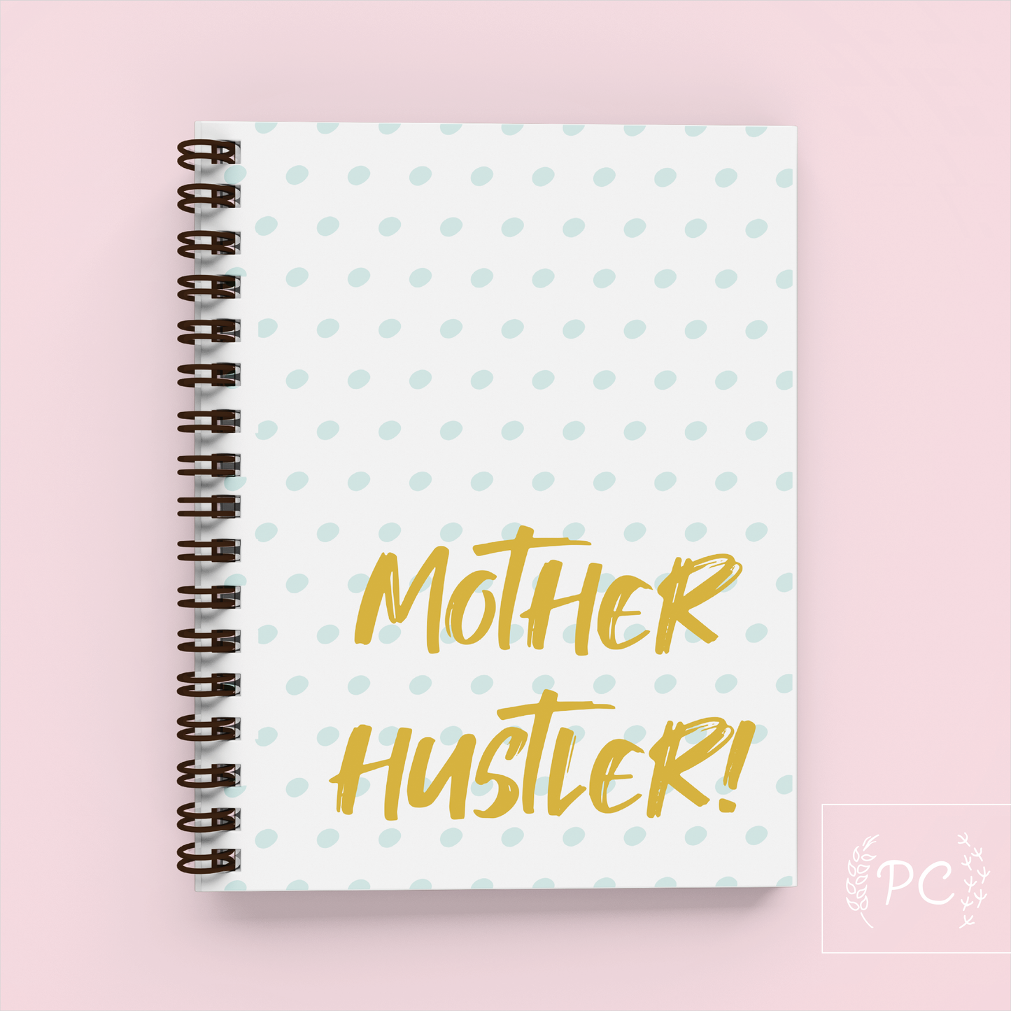 Mother Hustler Journal